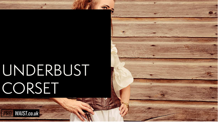 Unlocking the Charm of Underbust Corsets: Essential Insights for Fashion Lovers!